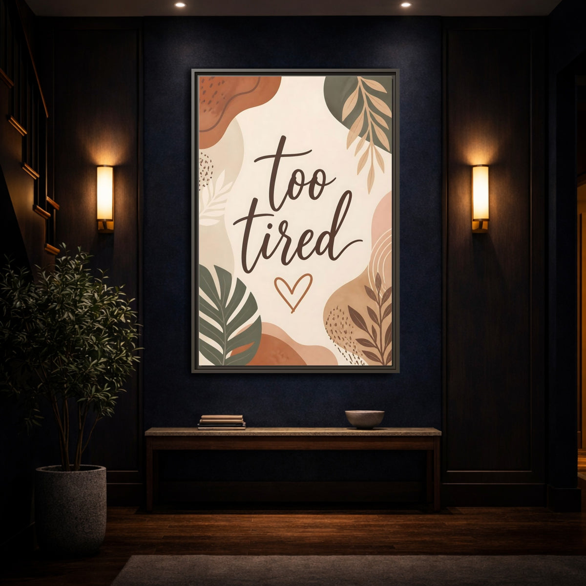 Mockup 4. Boho Too Tired Quote shown as framed canvas print