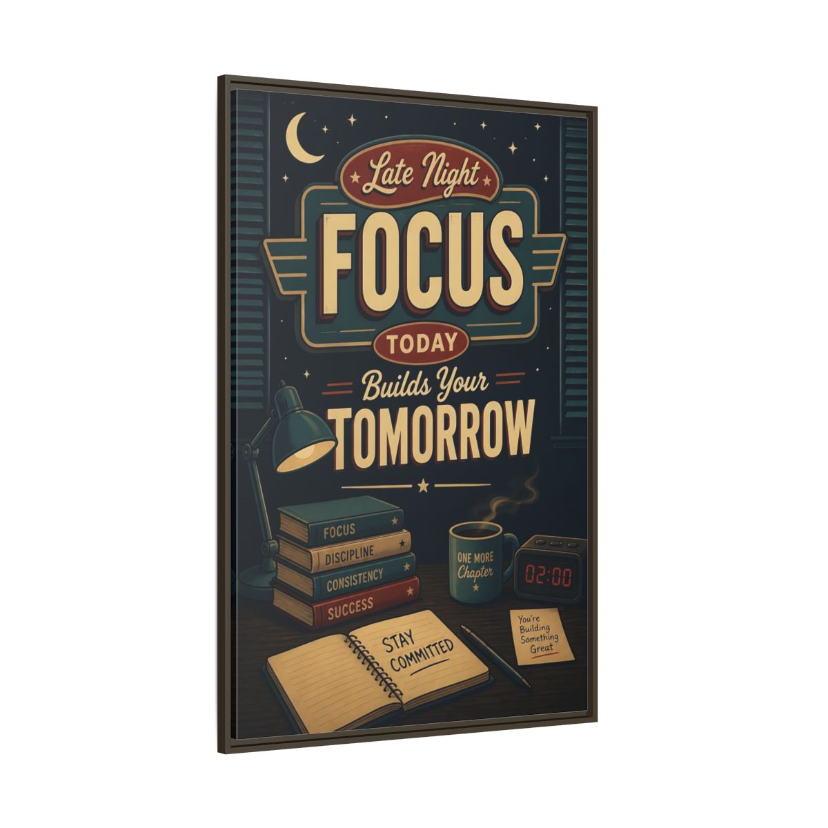 Side Mockup 8. Late Night Focus Quote shown as framed canvas print