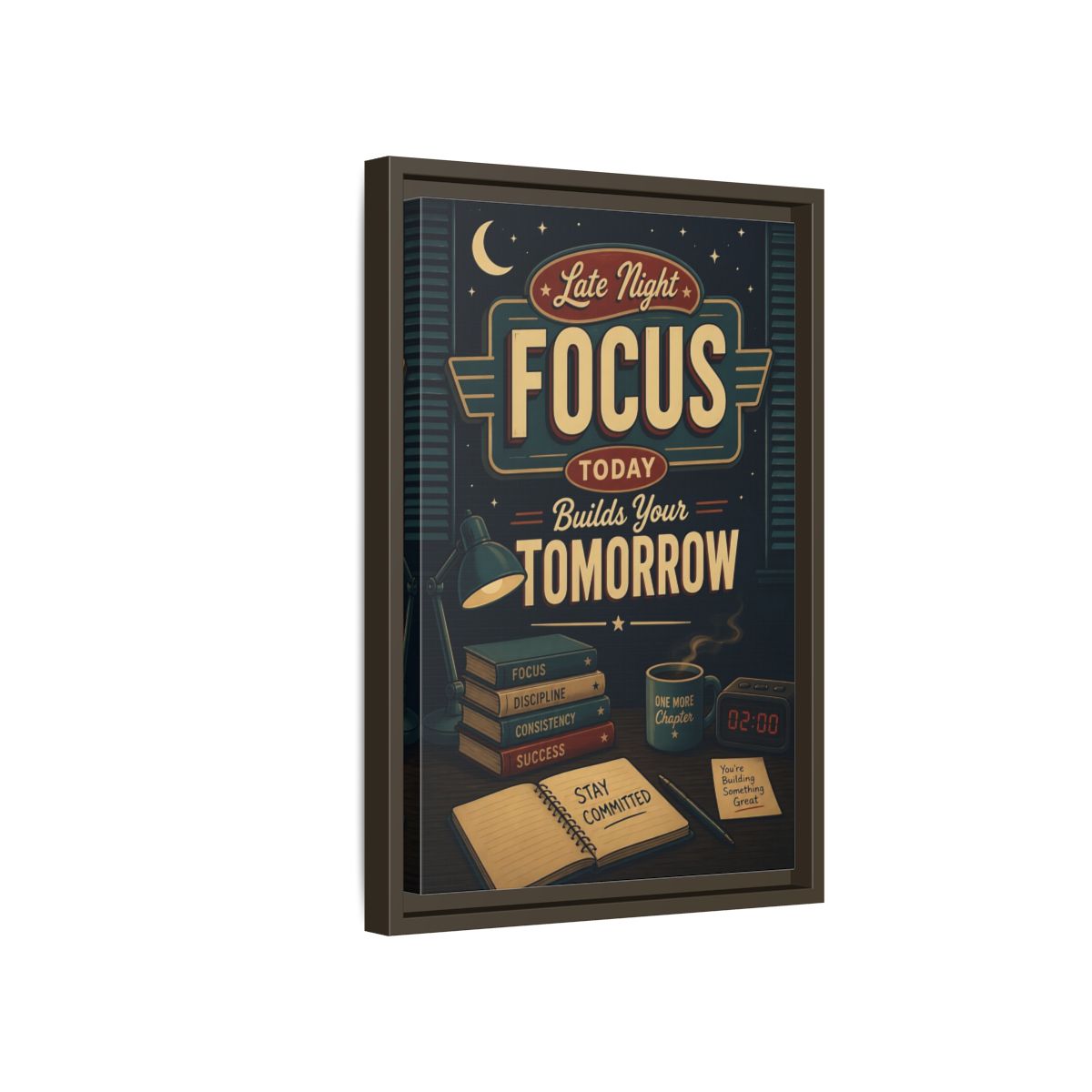 Side Mockup 5. Late Night Focus Quote shown as framed canvas print