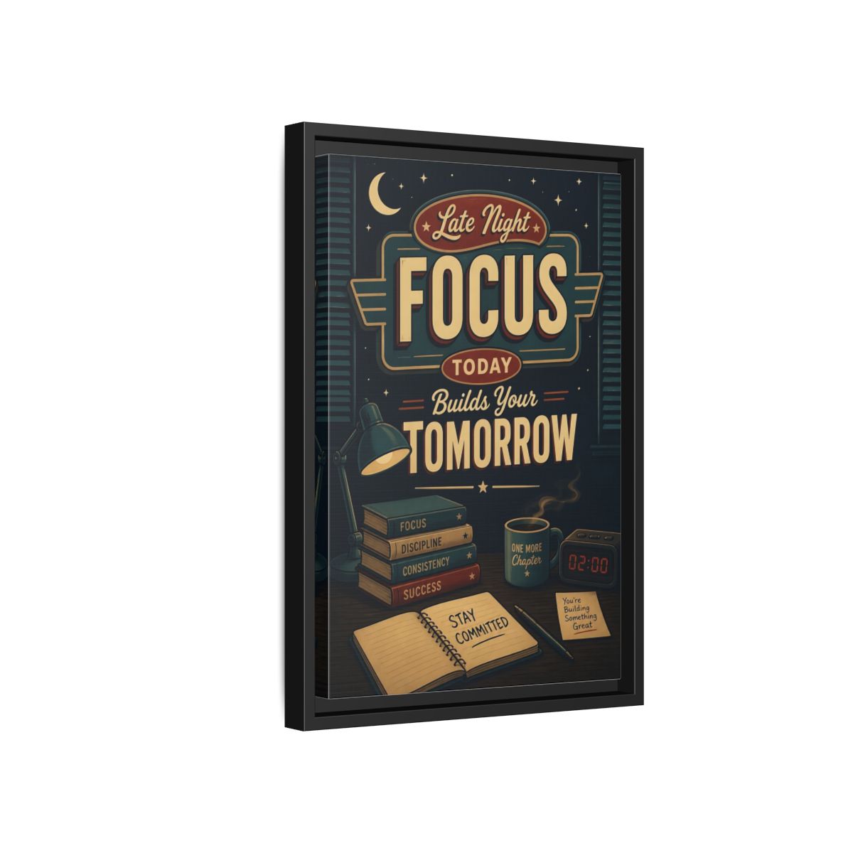 Side Mockup 6. Late Night Focus Quote shown as framed canvas print