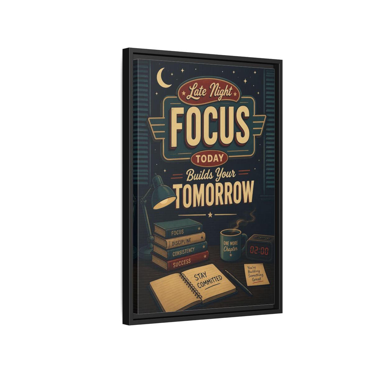 Side Mockup 3. Late Night Focus Quote shown as framed canvas print