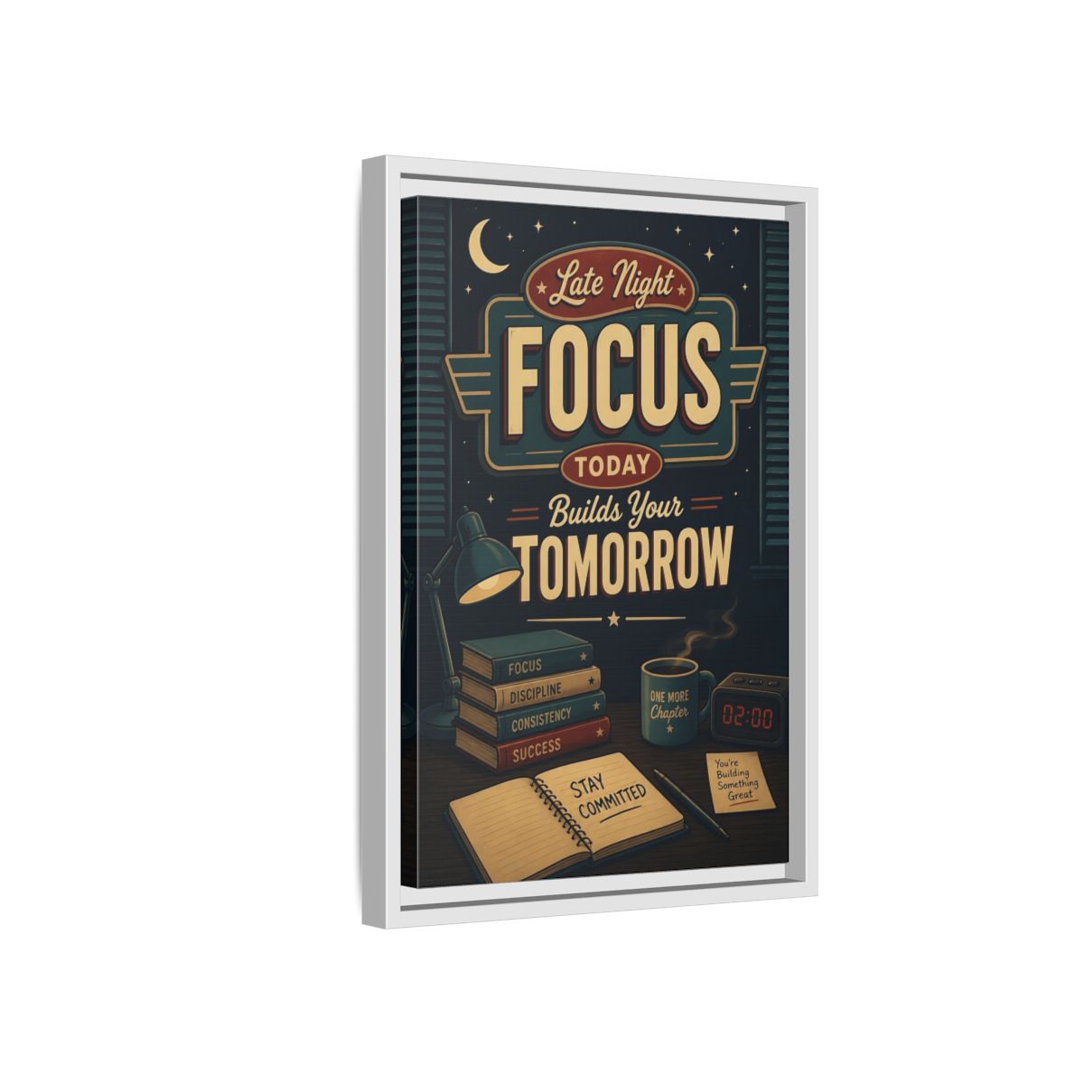 Side Mockup 4. Late Night Focus Quote shown as framed canvas print
